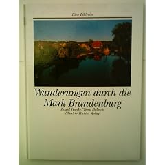 Birgid Hanke: Wandern durch die Mark Brandenburg - Eine Bildreise