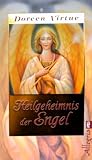 Heilgeheimnis der Engel: Limitierte Gold-Edition - Doreen Virtue