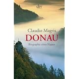 Donau: Biographie eines Flussesvon "Claudio Magris"