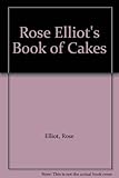 Rose Elliot's Book of cakes