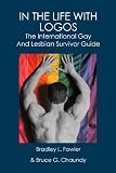 In the Life With Logos: The International Gay and Lesbian Survivor Guide