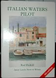 Italian waters pilot : a yachtsman's guide to the west and south coasts of Italy with the islands of Sardinia, Sicily and Malta