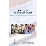 L'innovation, une affaire d'�tat�: Gagnants et perdants de la troisi�me r�volution industriellepar Claude Rochet