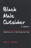 Black Male Outsider: Teaching As a Pro-Feminist Man, A Memoir
