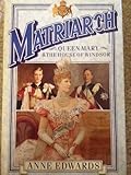 Matriarch : Queen Mary and the House of Windsor