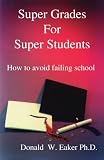 Super Grades For Super Students: How To Avoid Failing School