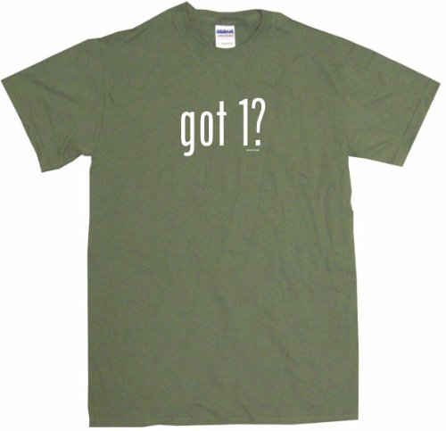 got 1? Men's Tee Shirt Medium-Olive