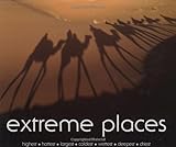 Extreme places : highest, hottest, largest, coldest, wettest, deepest, driest