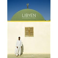 Libyen. Land zwischen Wasser und W�ste