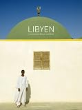 Libyen. Land zwischen Wasser und W�ste