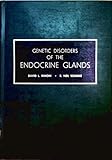 Genetic disorders of the endocrine glands