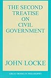 The Second Treatise on Civil Government (Great Books in Philosophy)