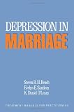 Depression in Marriage: A Model  for Etiology and Treatment