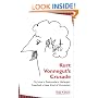 Kurt Vonnegut's Crusade; or, How a Postmodern Harlequin Preached a New Kind of Humanism (S U N Y Series in Postmodern Culture)