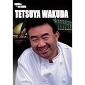 Tetsuya Wakuda [DVD] [2007]