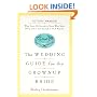 The Wedding Guide for the Grownup Bride : Getting Married When You're Old Enough to Know What You're Doing