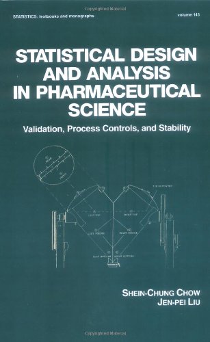 Statistical Design and Analysis in Pharmaceutical Science ( Vol 143 ) (Statistics:  A Series of Textbooks and Monographs)