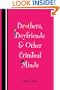Brothers, Boyfriends & Other Criminal Minds