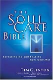 The Soul Care Bible Experiencing And Sharing Hope God`s Way