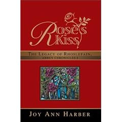 Rose's Kiss: The Legacy of Rhoslefain, Abbey Chronicles I