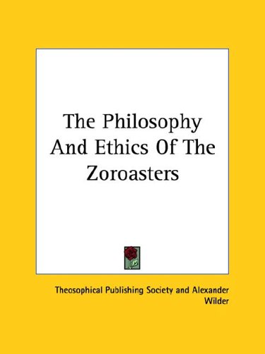 The Philosophy And Ethics Of The Zoroasters under Zoroastrianism in The Books Store
