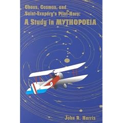 Chaos, Cosmos, and Saint-Exupery's Pilot: A Study  in Mythopoeia