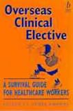 Overseas Clinical Elective: A Survival Guide for Healthcare Workers
