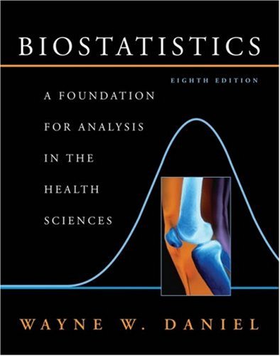 Biostatistics: A Foundation for Analysis in the Health Sciences (Wiley Series in Probability and Statistics)