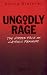 Ungodly Rage: The Hidden Face of Catholic Feminism by Donna Steichen ISBN 0898703484