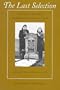 The Last Selection: A Child's Journey Through the Holocaust