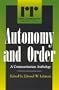 Autonomy and Order. A Communitarian Anthology