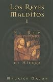 Los reyes malditos I: El rey de hierro (Los Reyes Malditos / the Acursed Kings)
