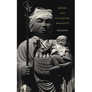 【クリックで詳細表示】Japan： The Childless Society？： The Crisis of Motherhood： Muriel Jolivet： 洋書