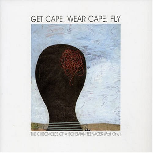 Get Cape. Wear Cape. Fly - The Chronicles of a Bohemian Teenager, Pt. 1 - Zortam Music