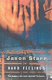 Hard Feelings: A Novel