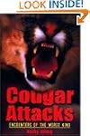 Cougar Attacks: Encounters of the Wor...