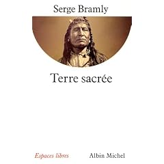 Terre sacr�e : L'univers sacr� des Indiens d'Am�rique du Nord