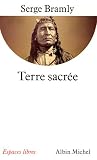 Terre sacr�e : L'univers sacr� des Indiens d'Am�rique du Nord