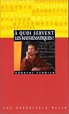 A quoi servent les mathematiques? par Verdier