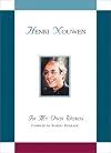 Henry J. M. Nouwen: In My Own Words