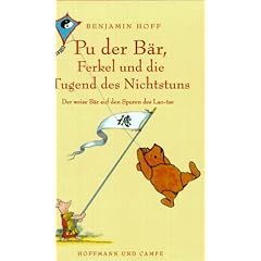 Pu der B�r, Ferkel und die Tugend des Nichtstuns