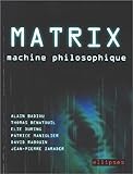 Matrix : Machine philosophique