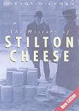 The History of Stilton Cheese (The Best of British in Old Photographs)