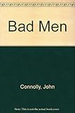 Bad men