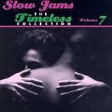 Slow Jams: The Timeless Collection, Vol. 7