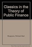 Classics in the theory of public finance