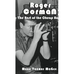 Roger Corman: The Best of the Cheap Acts (Mcfarland Classics)