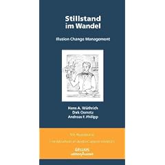 Stillstand im Wandel. Illusion Change Management. (GELLIUS edition Auszeit)