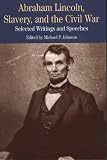 Review Palgrave Macmillan  / Abraham Lincoln, Slavery and the Civil War: Selected Writings and Speeches (Bedford Series in History & Culture)