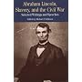 Abraham Lincoln, Slavery and the Civil War: Selected Writings and Speeches (The Bedford Series in History and Culture)